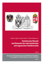 Gemeinsame Wurzeln und Elemente des österreichischen und ungarischen Familienrechts