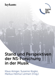 Stand und Perspektiven der NS-­Forschung in der Musik