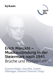 Erich Marckhl - Musikausbildung in der Steiermark nach 1945 - Cover