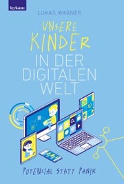 Unsere Kinder in der digitalen Welt