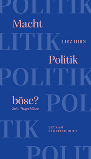 Macht Politik böse? Zehn Trugschlüsse - Cover