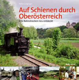 Auf Schienen durch Oberösterreich