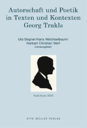 Autorschaft und Poetik in Texten und Kontexten Georg Trakls - Cover