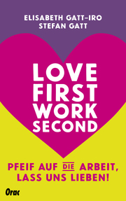Love first, work second