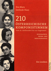 210 österreichische Komponistinnen vom 16.Jahrhundert bis zur Gegenwart