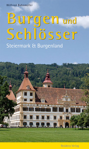 Burgen und Schlösser im Burgenland und in der Steiermark