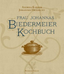 Frau Johannas Biedermeier-Kochbuch