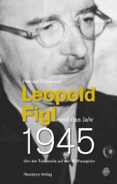 Leopold Figl und das Jahr 1945 - Cover