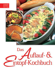 Das Auflauf- & Eintopf-Kochbuch