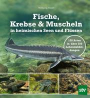Fische, Krebse & Muscheln in heimischen Seen und Flüssen - Cover