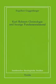 Karl Rahners Christologie und heutige Fundamentalmoral