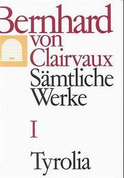 Bernhard von Clairvaux. Sämtliche Werke, Bd. I