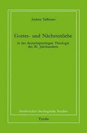 Gottes- und Nächstenliebe in der deutschsprachigen Theologie des 20. Jahrhundert - Cover