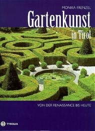 Gartenkunst in Tirol - von der Renaissance bis heute