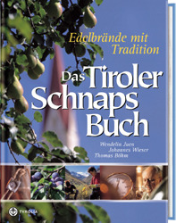 Das Tiroler Schnapsbuch