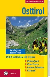 Erlebnis-Wandern! Osttirol. Natur entdecken und erleben