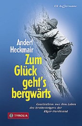 Anderl Heckmair - Zum Glück geht's bergwärts - Cover