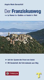Der Franziskusweg von La Verna über Gubbio und Assisi bis Rieti