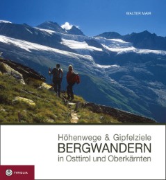 Höhenwege & Gipfelziele - Bergwandern in Osttirol und Oberkärnten