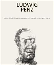 Ludwig Penz - Die Suche nach der Bildhauerei, Zeichnungen und Skulpturen 1895-1918 - Cover