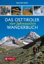 Das Osttiroler Vier-Jahreszeiten-Wanderbuch