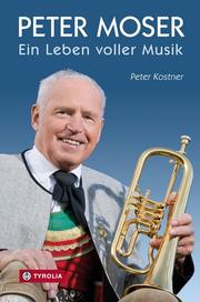Peter Moser - Ein Leben voller Musik - Cover