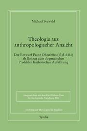 Theologie aus anthropologischer Ansicht