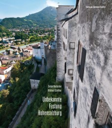Unbekannte Festung Hohensalzburg