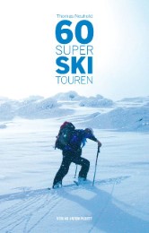 60 Super Skitouren: Salzburg/Berchtesgaden