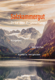 Salzkammergut - Orte der Erinnerung