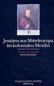 Jesuiten aus Mitteleuropa im kolonialen Mexiko - Cover