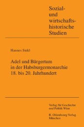 Adel und Bürgertum in der Habsburgermonarchie 18.bis 20.Jahrhundert