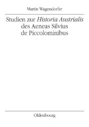 Studien zur Historia Austrialis des Aeneas Silvius de Piccolominibus - Cover