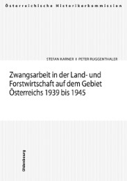 Zwangsarbeit in der Land- und Forstwirtschaft auf dem Gebiet Österreichs 1939 bi