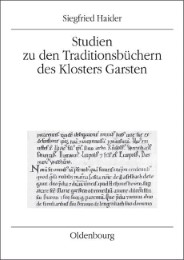 Studien zu den Traditionsbüchern des Klosters Garsten