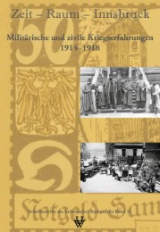 Militärische und zivile Kriegserfahrungen 1914-1918