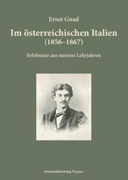 Im österreichischen Italien (1856-1867)