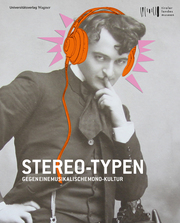 Stereo-Typen. Gegen eine musikalische Monokultur - Cover