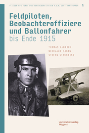 Flieger aus Tirol und Vorarlberg in den k.u.k. Luftfahrtruppen Bd. 1 - Cover