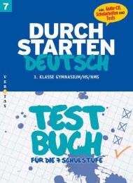 Durchstarten Deutsch 7. Testbuch (Schularbeiten-Training)