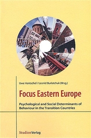 Focus Eastern Europe: Psychological and Social Determinants of Behaviour in the Transition Countries - Cover