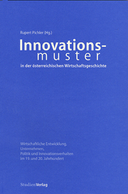Innovationsmuster in der österreichischen Wirtschaftsgeschichte