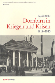 Dornbirn in Kriegen und Krisen 1914-1945 - Cover