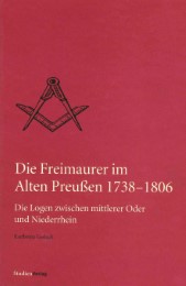 Die Freimaurerei im Alten Preußen 1738-1806