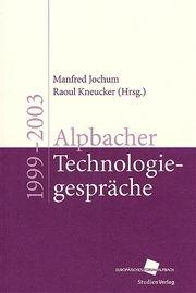 Alpbacher Technologiegespräche 1999 - 2003