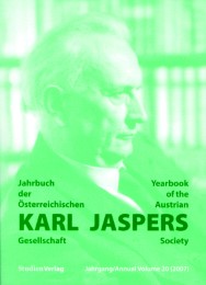 Jahrbuch der Österreichischen Karl-Jaspers-Gesellschaft /Yearbook of the Austrian Karl-Jaspers-Society / Jahrbuch der Österreichischen Karl-Jaspers-Gesellschaft 20/2007