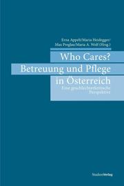 Who Cares? Betreuung und Pflege in Österreich