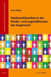 Patchworkfamilien in der Kinder- und Jugendliteratur der Gegenwart