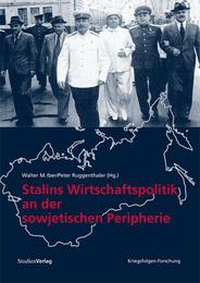 Stalins Wirtschaftspolitik an der sowjetischen Peripherie