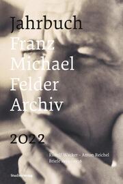 Jahrbuch Franz Michael Felder Archiv 2022